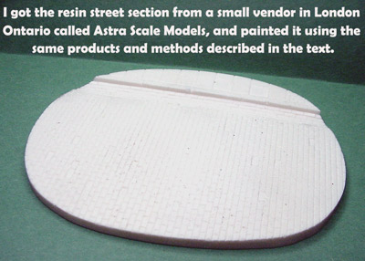 [I got the resin street section from a small vendor in London, Ontario called Astra Scale Models.]